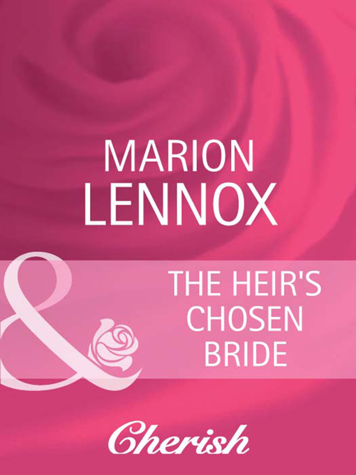 Title details for The Heir's Chosen Bride by Marion Lennox - Available